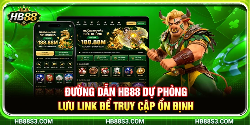 Đường Dẫn HB88 Dự Phòng – Lưu Link Để Truy Cập Ổn Định